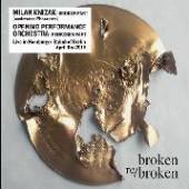 MILAN KNIZAK  - CD BROKEN RE/BROKEN