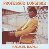 PROFESSOR LONGHAIR  - VINYL HADACOL BOUNCE [VINYL]