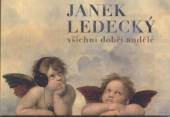 LEDECKY JANEK  - CD VSICHNI DOBRI ANDELE