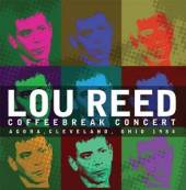 LOU REED  - CD COFFEEBREAK CONCE..