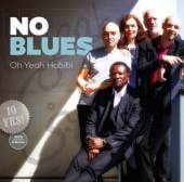 NO BLUES  - CD OH YEAH HABIBI