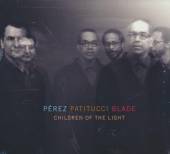 PEREZ DANILO  - CD CHILDREN OF THE LIGHT