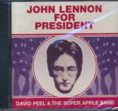 PEEL DAVID & APPLE BAND  - CD JOHN LENNON FOR PRESIDENT