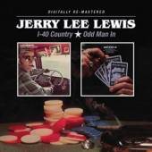 LEWIS JERRY LEE  - CD I-40 COUNTRY/ODD MAN IN