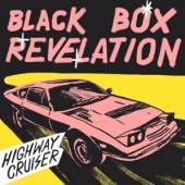 BLACK BOX REVELATION  - CD HIGHWAY CRUISER