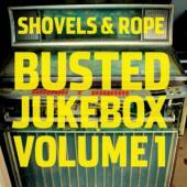 SHOVELS & ROPE  - CD BUSTED JUKEBOX VOLUME 1