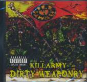 KILLARMY  - CD DIRTY WEAPONRY
