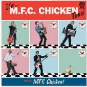 MFC CHICKEN  - VINYL IT'S MFC CHICKEN TIME! [VINYL]