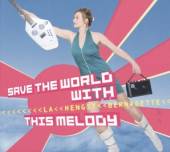 LA HENGST BERNADETTE  - CD SAVE THE WORLD WITH..