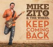 ZITO MIKE & THE WHEEL  - CD KEEP COMING BACK