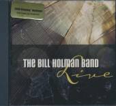 HOLMAN BILL  - CD BILL HOLMAN BAND LIVE