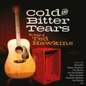  COLD AND BITTER TEARS: SONGS OF TED HAWKINS - suprshop.cz