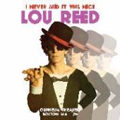 LOU REED  - CD+DVD I NEVER SAID ..