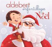 ALDEBERT  - CD ENFANTILLAGES DE.. [DIGI]