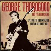 THOROGOOD GEORGE  - CD LIVE FROM THE ALADDIN..