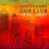 GENTLEMAN'S DUB CLUB  - CD BIG SMOKE