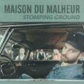 MAISON DU MALHEUR  - CD STOMPING GROUND