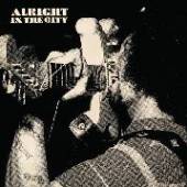  ALRIGHT IN THE CITY [VINYL] - suprshop.cz