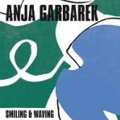 GARBAREK ANJA  - VINYL SMILING AND WAVING -HQ- [VINYL]
