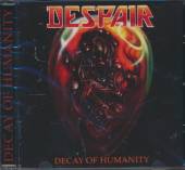 DESPAIR  - CD DECAY OF HUMANITY