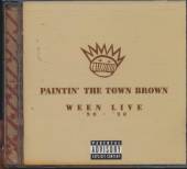 WEEN  - 2xCD PAINTIN' THE TOWN BROWN