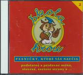 VARIOUS  - CD Pesnicky Pre Deti - ŠKOLA HROU 2