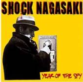 SHOCK NAGASAKI  - CD YEAR OF THE SPY