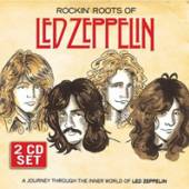 LED ZEPPELIN.=TRIB=  - 2xCD ROCKIN' ROOTS OF LED ZEPPELIN