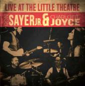 SAYER RON/CHARLOTTE JOYC  - CD LIVE AT THE LITTLE..