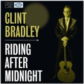 BRADLEY CLINT  - CD RIDING AFTER MIDNIGHT