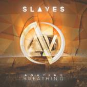 SLAVES  - CD ROUTINE BREATHING