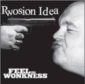 PWOISON IDEA  - CD FEEL THE WONKNESS