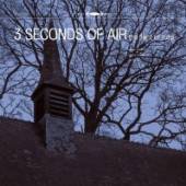 THREE SECONDS OF AIR  - 2xVINYL FLIGHT OF SONG [VINYL]