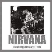 NIRVANA  - CD LIVE ON KAOS FM, SEATTLE - 1987