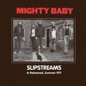 MIGHTY BABY  - CD SLIPSTREAMS - IN..