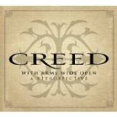 CREED  - 3xCD WITH ARMS WIDE OPEN: A..