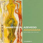 AZEVEDO ANASTACIA  - CD AMANAIARA