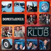 DOMSTURMER  - CD WELLKUMME EM KLUB