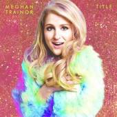 TRAINOR MEGHAN  - 2xCD+DVD TITLE (SPECIAL EDITION)