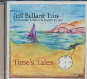 JEFF BALLARD TRIO  - CD TIME'S TALES
