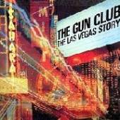GUN CLUB  - VINYL THE LAS VEGAS STORY LP [VINYL]
