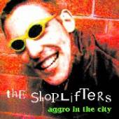 SHOPLIFTERS  - CD AGGRO IN THE CITY