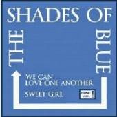 SHADES OF BLUE  - SI WE CAN LOVE ONE ANOTHER /7