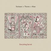 YORKSTON/THORNE/KHAN  - CD EVERYTHING SACRED