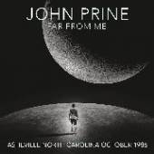 PRINE JOHN  - 2xCD FAR FROM ME -REMAST-