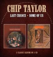 TAYLOR CHIP  - CD LAST CHANCE/SOME OF US