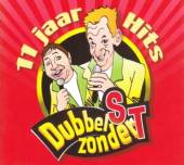DUBBEL S ZONDER T  - CD 11 JAAR HITS