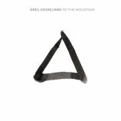 VIESSELMAN KREG  - CD TO THE MOUNTAIN