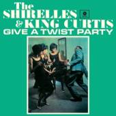 SHIRELLES & KING CURTIS  - VINYL GIVE A TWIST PARTY -HQ- [VINYL]