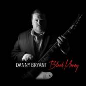 BRYANT DANNY  - CD BLOOD MONEY